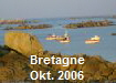 Bretagne
Okt. 2006